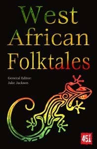 West African Folktales (World's Greatest Myths And Legends)